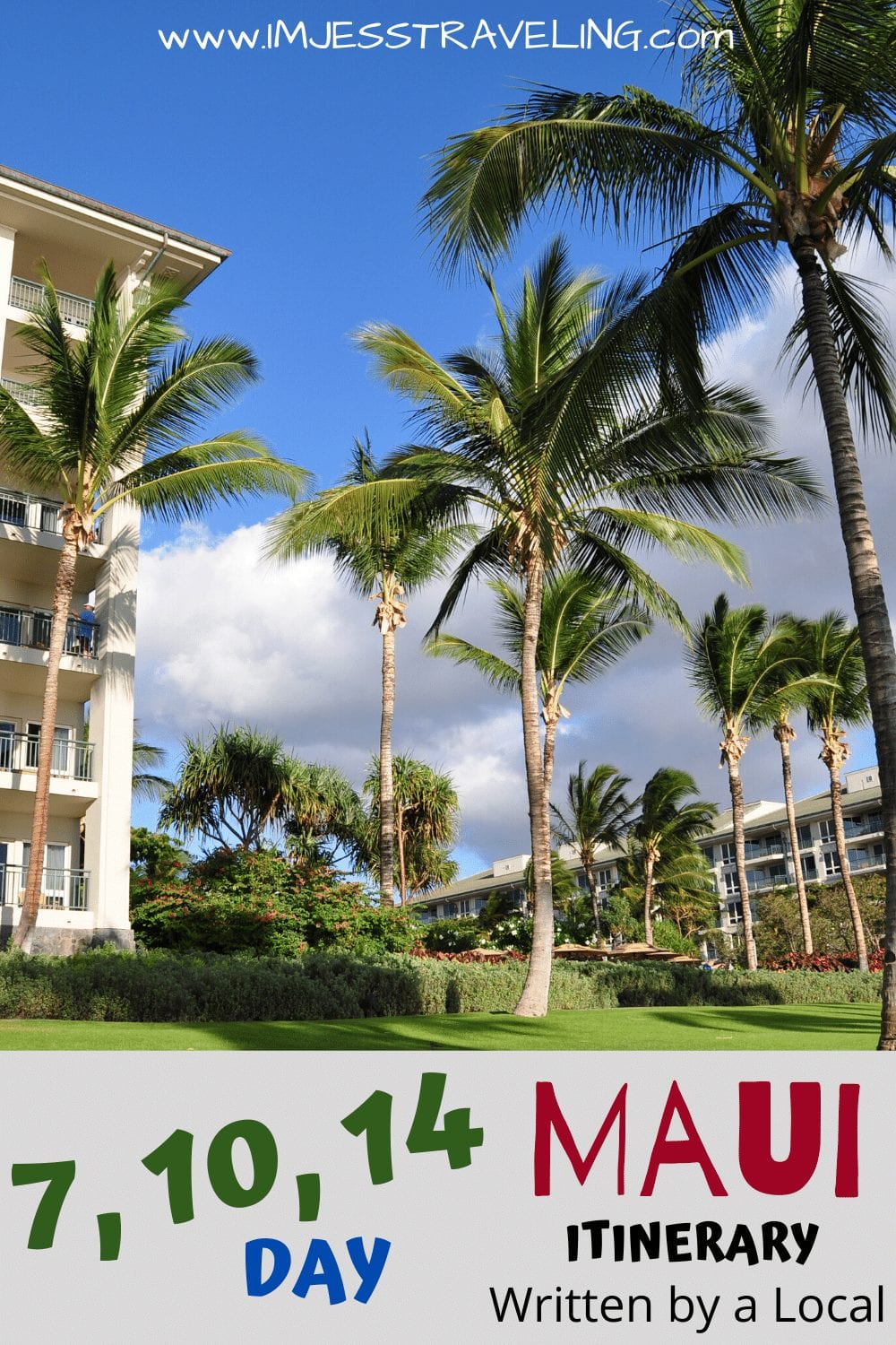 7, 10 or 14 Day Maui Itinerary with I'm Jess Traveling