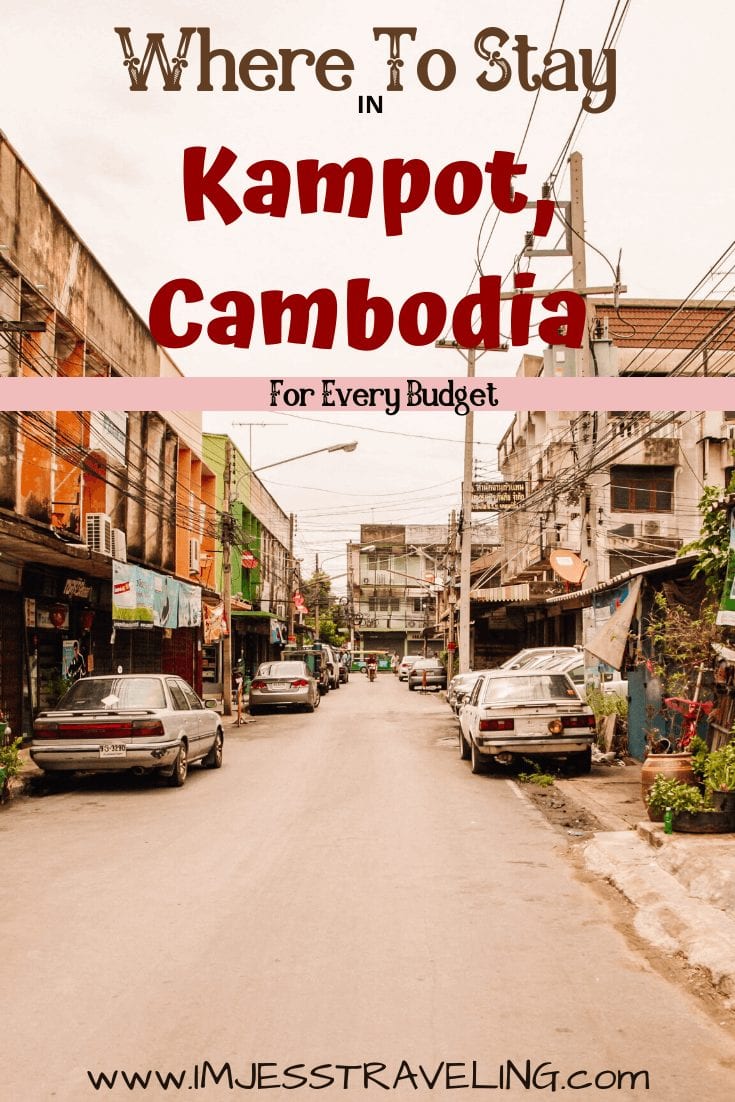 Where to stay in Kampot Cambodia with I'm Jess Traveling 
