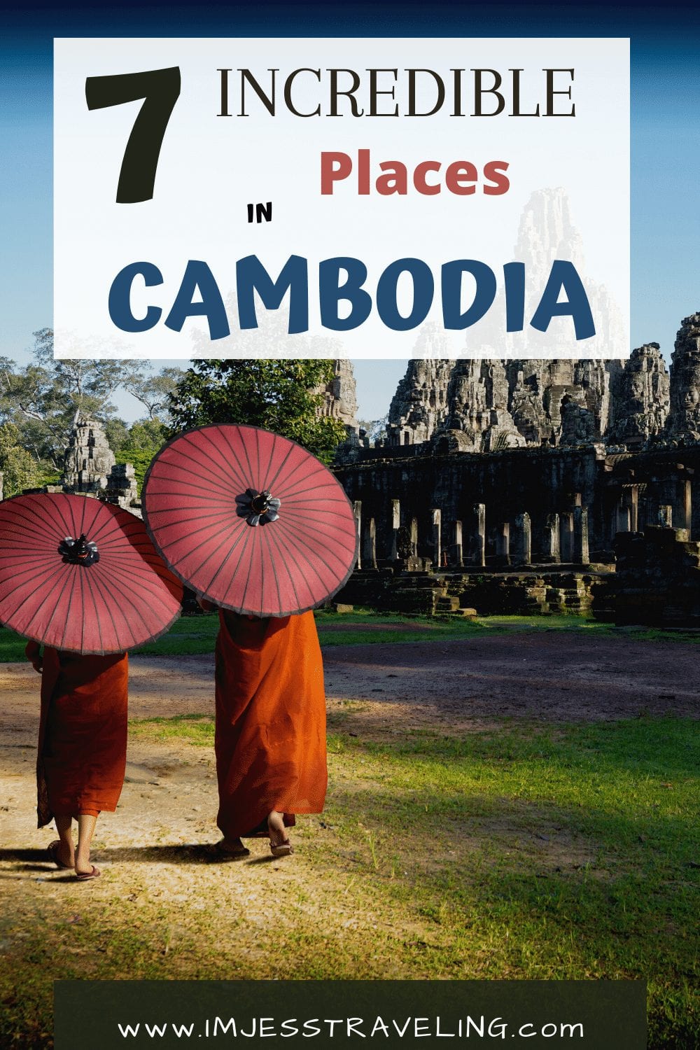 7 Incredible Places to visit in Cambodia with I'm Jess Traveling 