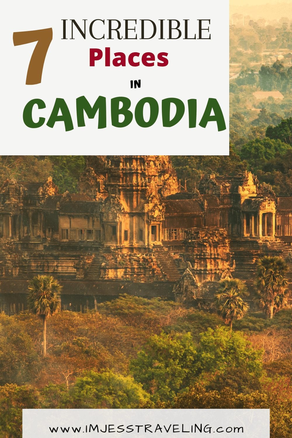 7 Incredible Places to visit in Cambodia with I'm Jess Traveling 