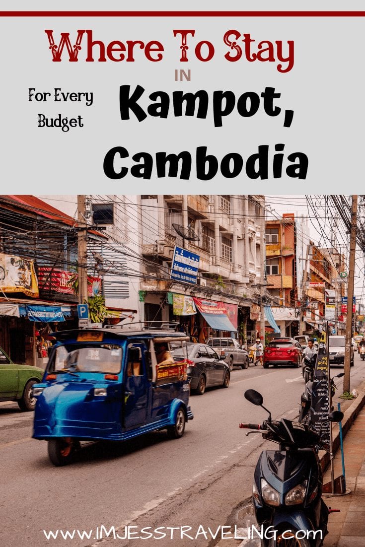 Where to stay in Kampot Cambodia with I'm Jess Traveling 