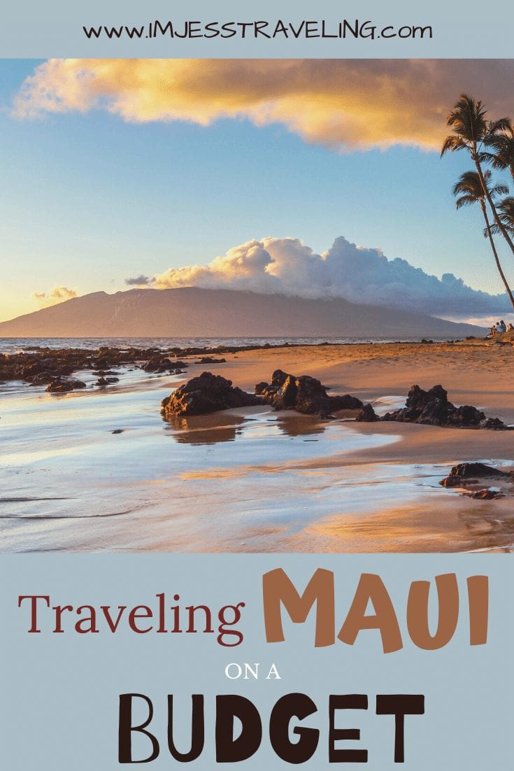 How to Travel Maui on a Budget with I''m Jess Traveling 