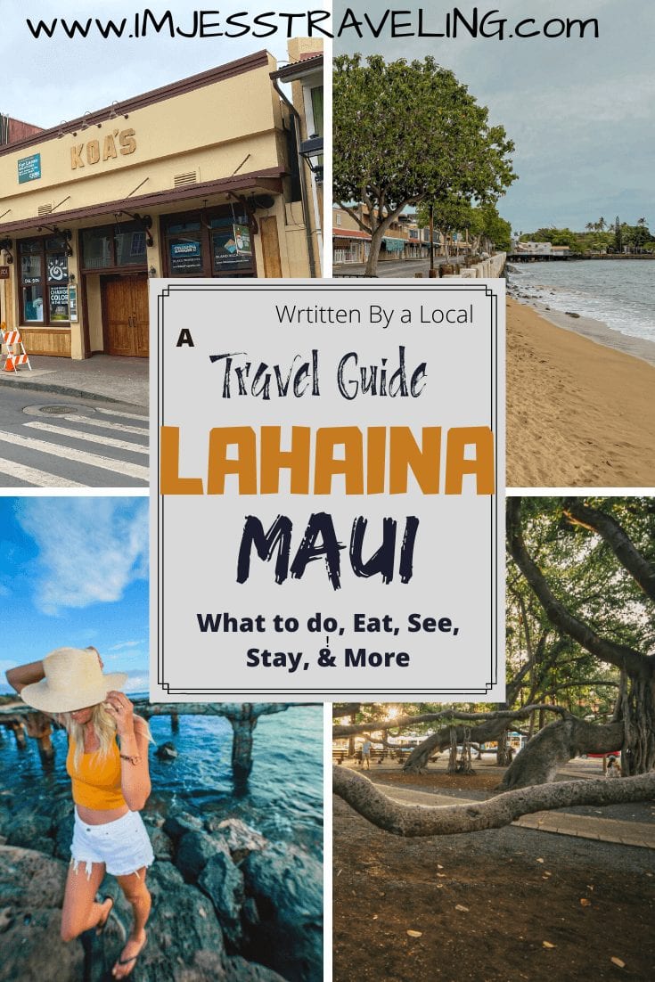 Lahaina Maui Travel Guide with I'm Jess Traveling 