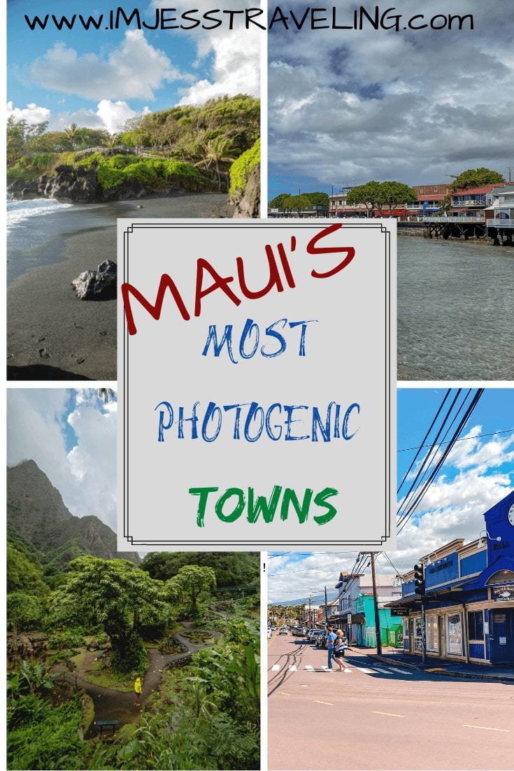 Maui's most photogenic towns  with I'm Jess Traveling 