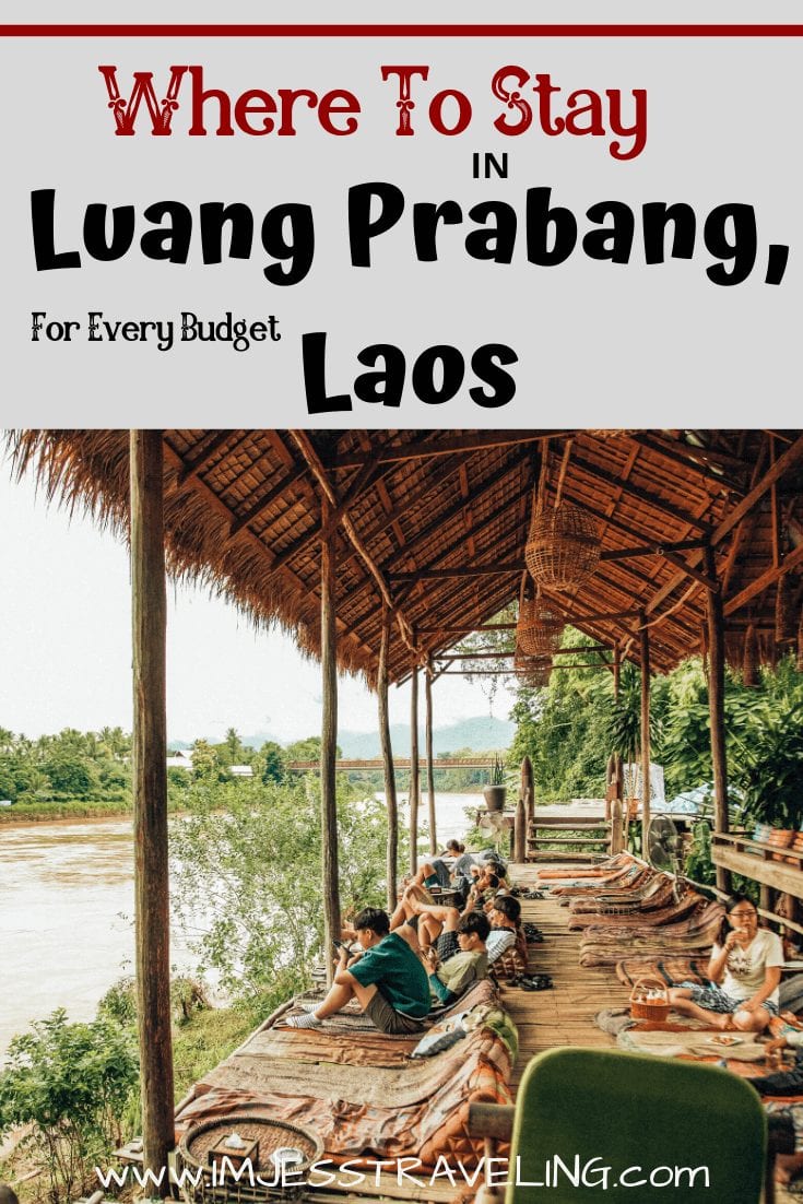 The best places to stay in Luang Prabang Laos with I'm Jess Traveling 