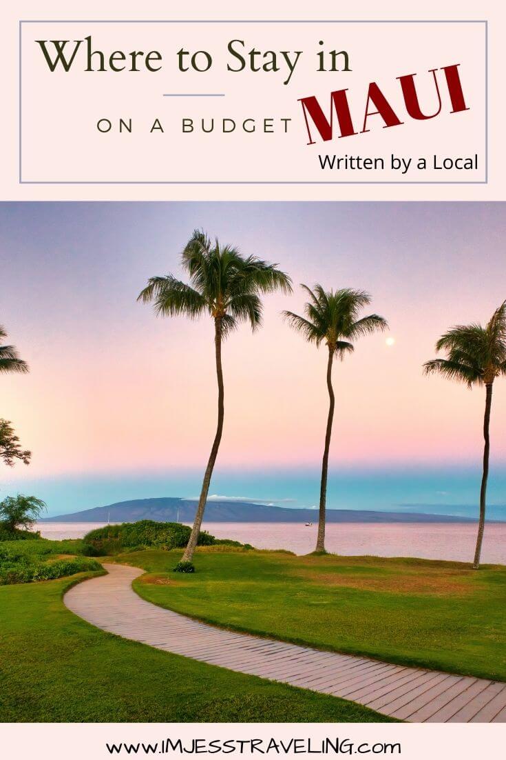 Where to stay in Maui on a budget with I'm Jess Traveling 