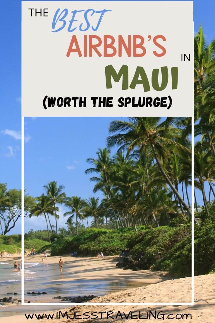 Best airbnbs in Maui with I'm Jess Traveling 