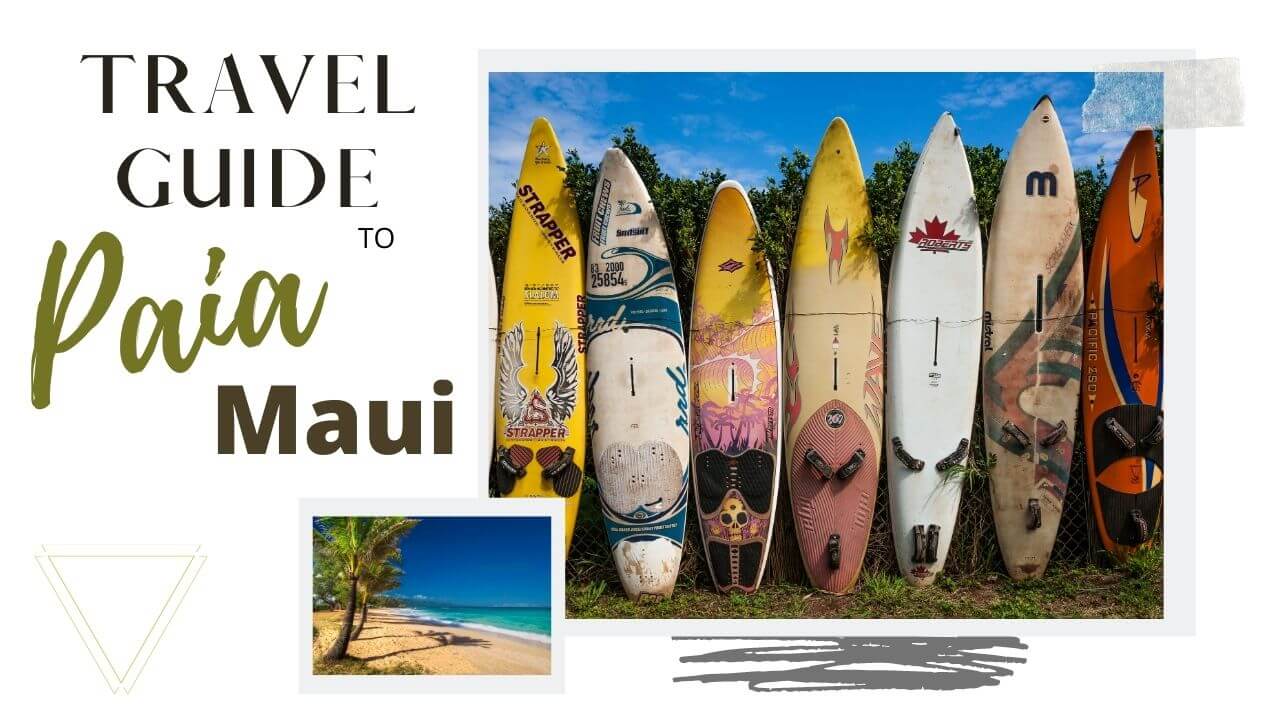 Paia Maui travel Guide