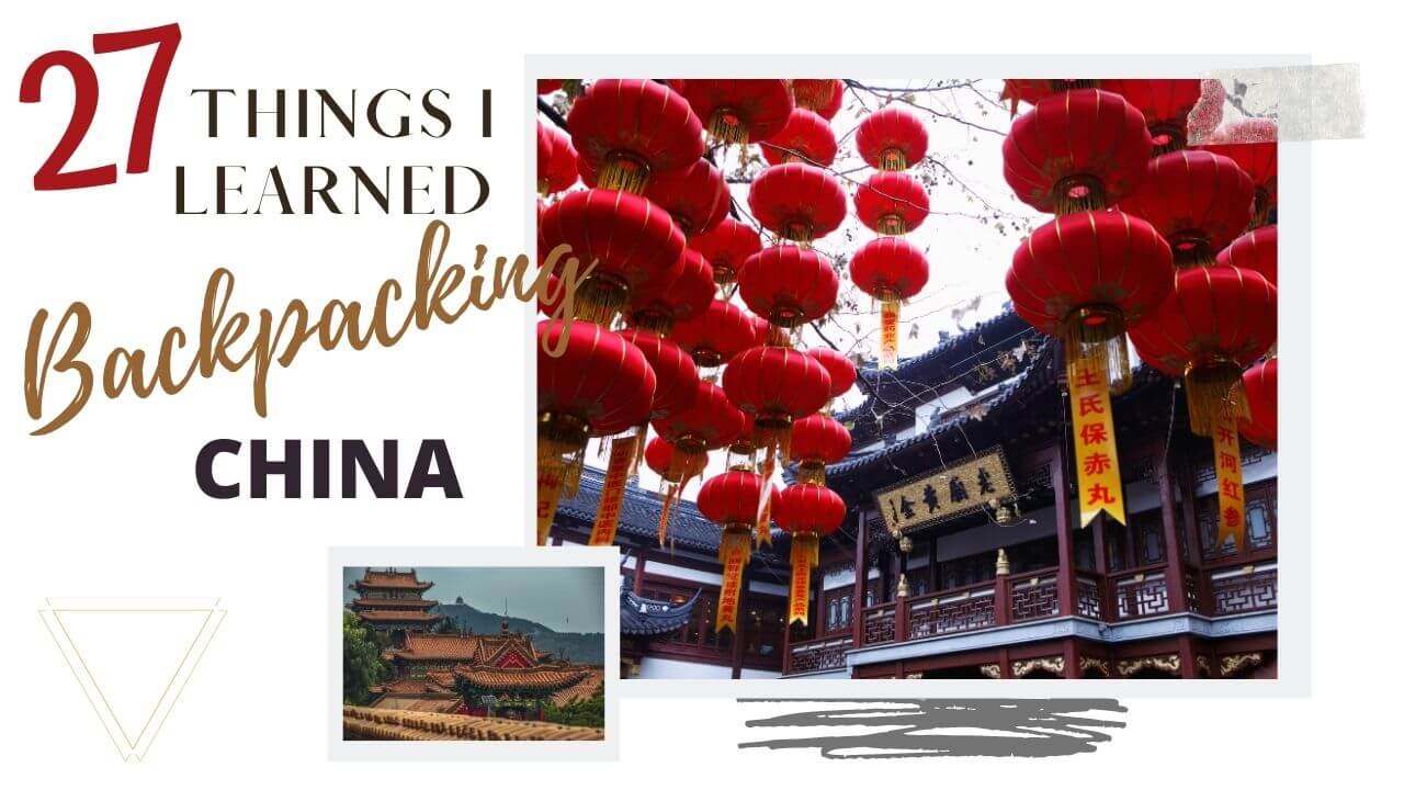 27 Things I'm Jess Traveling learned backpacking China 