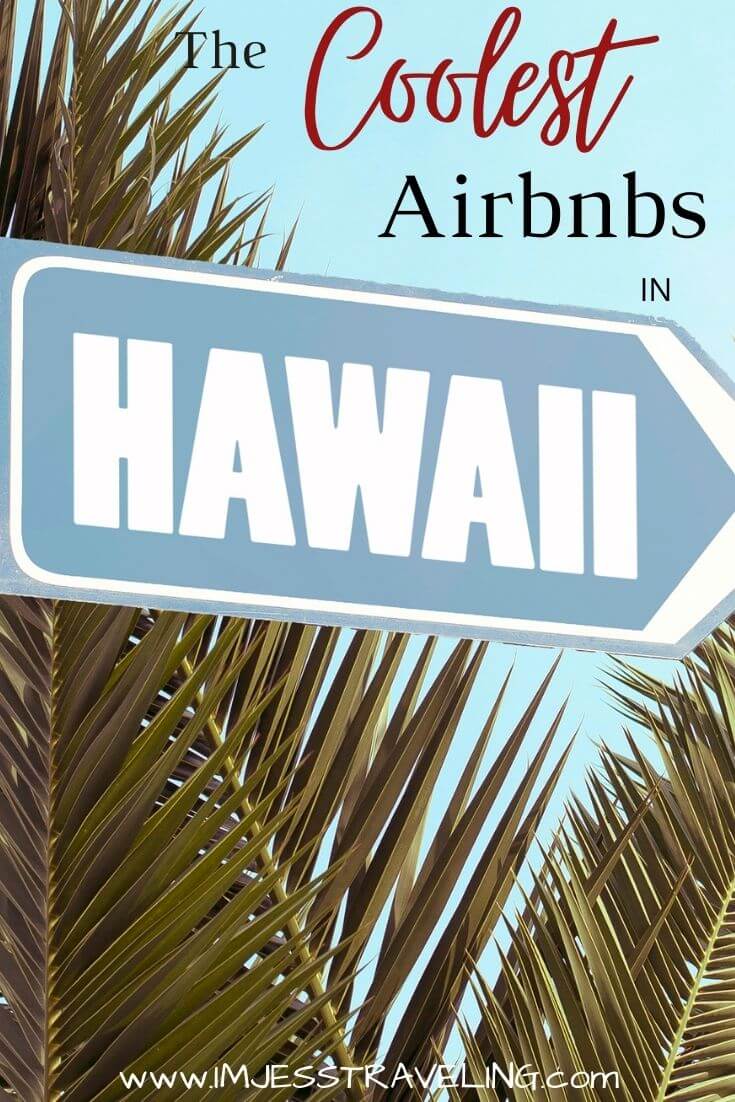 The coolest Airbnbs in Hawaii