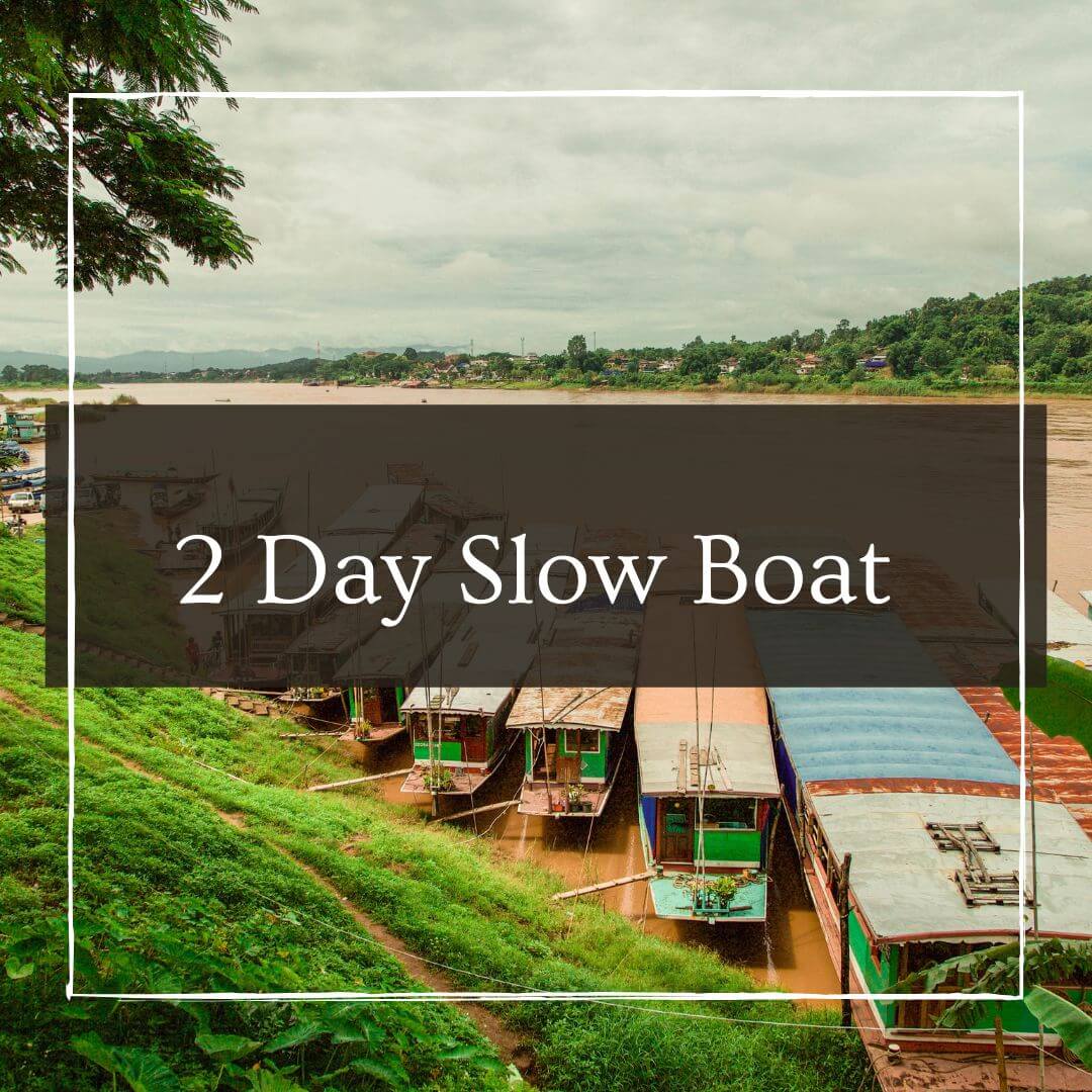 2 Day Slow boat journey to Laos 